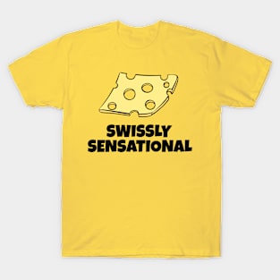 SWISSLY SENSATIONAL: CHEESE FLAVOR EXPLOSION T-Shirt